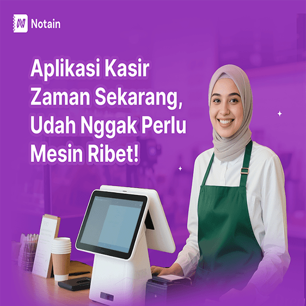 Aplikasi Kasir Zaman Sekarang, Udah Nggak Perlu Mesin Ribet!